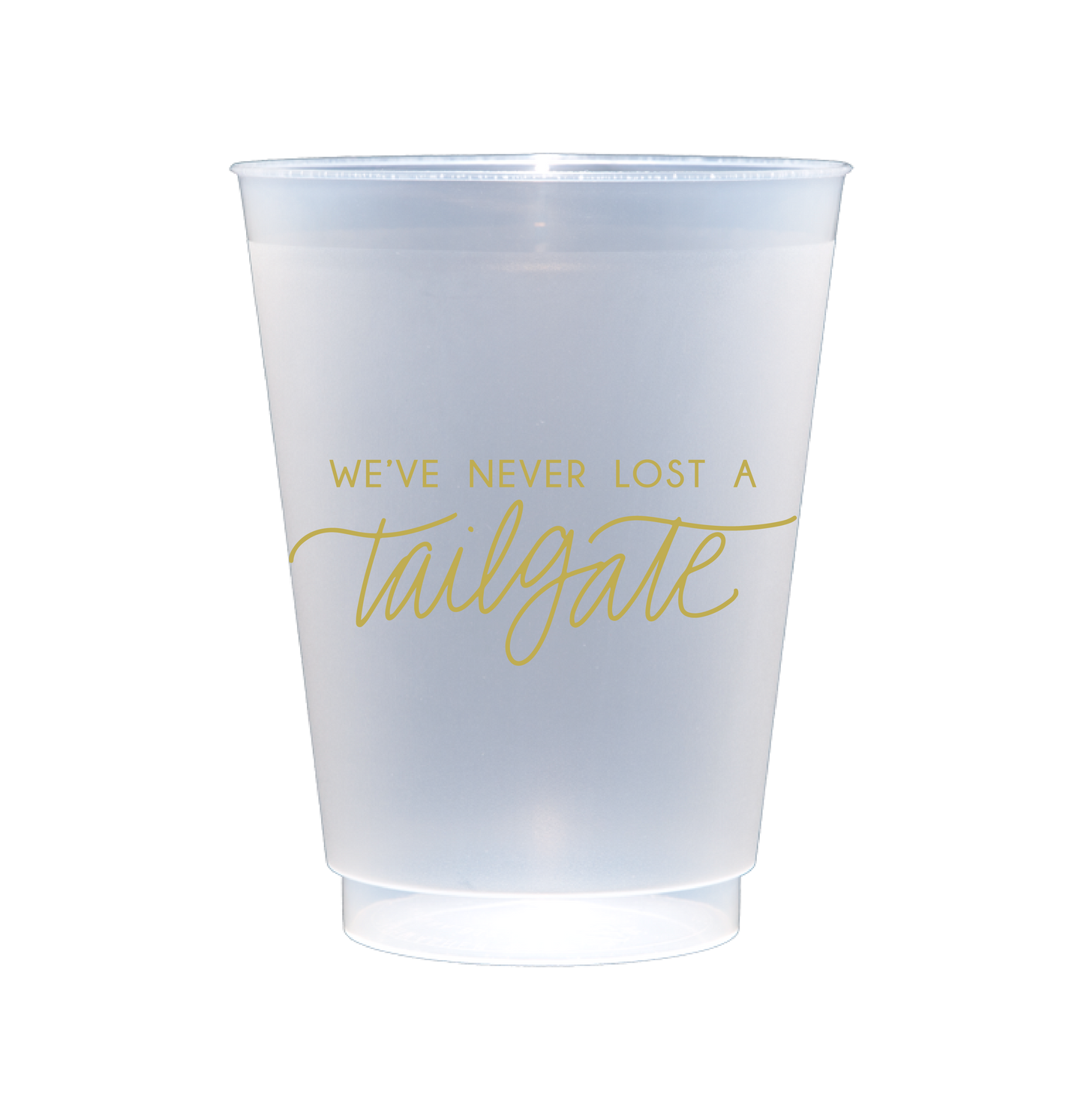 We've Never Lost A Tailgate